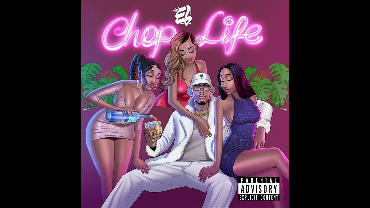 EL back with a club banger ‘Chop Life’