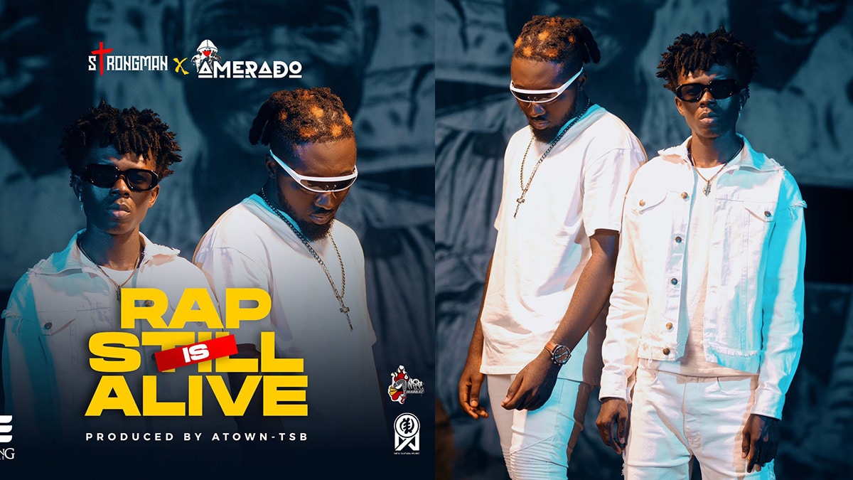 Amerado and Strongman collaborate to release ‘Rap Is Still Alive’