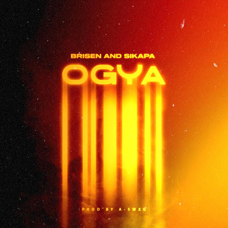 Brisen and Sikapa enter the limelight with new single ‘Ogya’