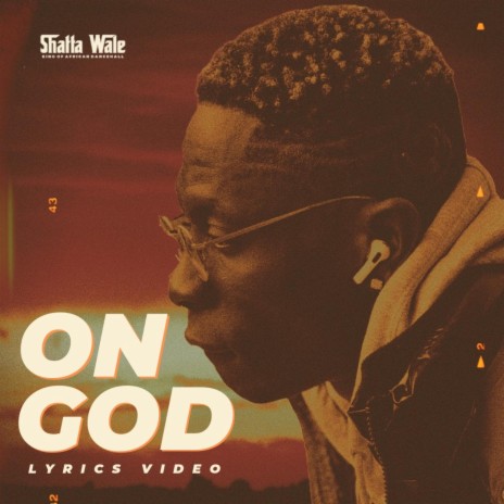 Shatta Wale reveals the inspiration behind his song popular track ‘On God’
