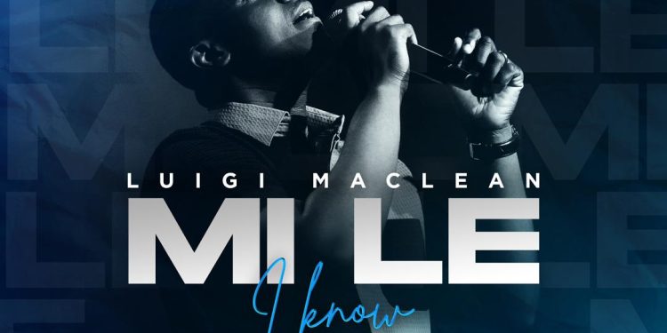 Luigi Maclean releases latest single “Mi Le”