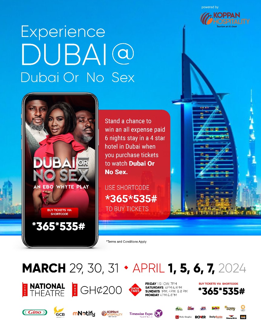 Uncle Ebo Whyte’s latest play “Dubai or No Sex” shows today; stand a chance to win a fully-funded trip