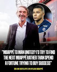 We want to invest in the “next Mbappé ” not ‘waste a fortune on nothing’ – Sir Jim Ratcliffe