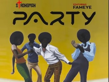 Video: Check out Strongman and Fameye’s “Party” banger