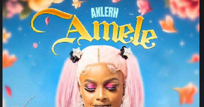 Aklerh releases new song titled “Amele”